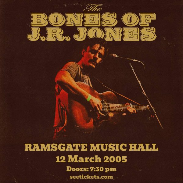 The Bones of J.R. Jones Ticket(s) // March 12th